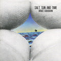 Bruce Cockburn: Salt, Sun and Time  ( CD )