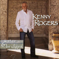 Kenny Rogers: Water & Bridges  ( CD )