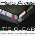 Hélio Alves: It's Clear - CD
