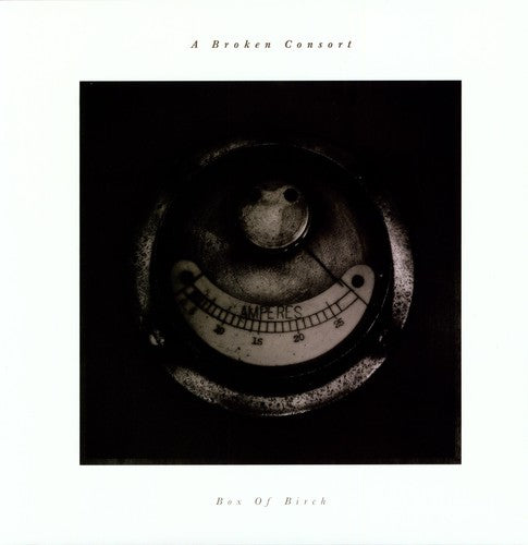 A Broken Consort: Box of Birch - Vinyl