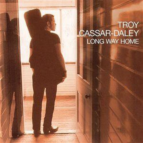 Troy Cassar-Daley: Long Way Home  ( CD )