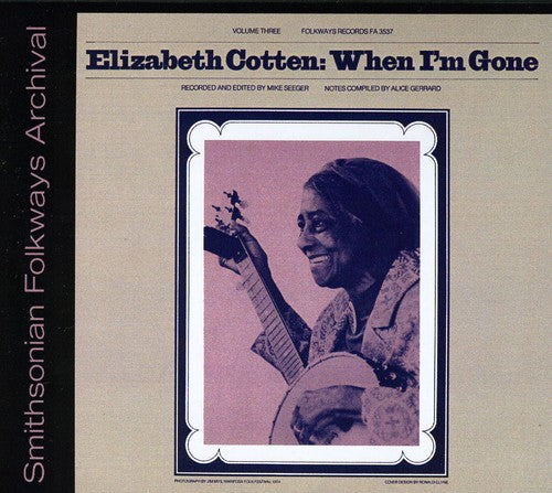 Elizabeth Cotton: Elizabeth Cotten, Volume 3: When I'm Gone  ( CD )