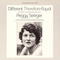 Peggy Seeger: Different Therefore Equal  ( CD )