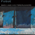 Colin Tilney: Bach & His Forerunners  ( CD )