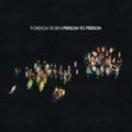 Foreign Born: Person to Person  ( CD )
