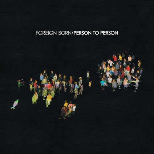 Foreign Born: Person to Person  ( CD )