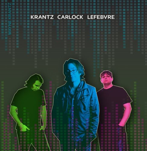 Wayne Krantz: Krantz Carlock Lefebvre - CD