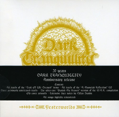 Dark Tranquillity: Yesterworlds: Early Demos - CD