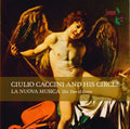 La Nuova Musica: Guilo Caccini & His Circle  ( CD )