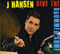 J. Hansen: Give the Drummer Some  ( CD )