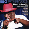 Big Pete Pearson: Finger in Your Eye  ( CD )