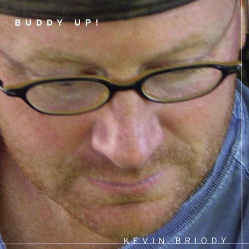Kevin Briody: Buddy Up!  ( CD )