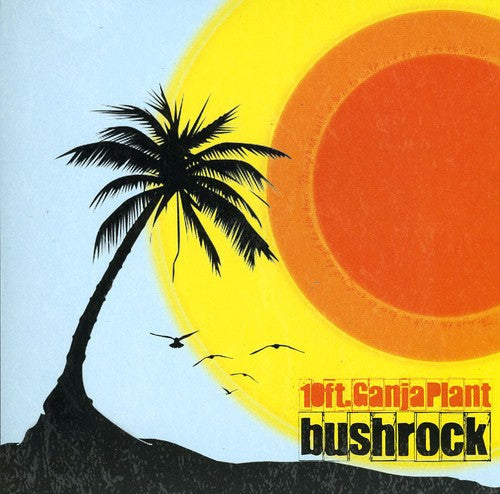 10 Ft. Ganja Plant: Bush Rock - CD