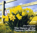 John Kirkpatrick: Dance of the Demon Daffodils  ( CD )
