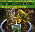 Cory Weeds: Everything's Coming Up Weeds - CD