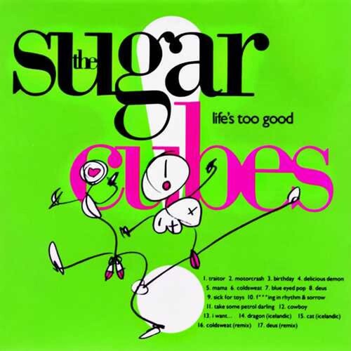 The Sugarcubes: Lifes Too Good - CD