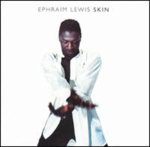 Ephraim Lewis: Skin - CD