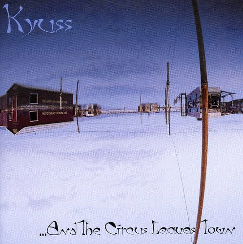 Kyuss: And the Circus Leaves Town - CD