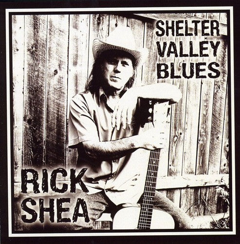 Rick Shea: Shelter Valley Blues  ( CD )
