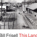 Bill Frisell: This Land - CD