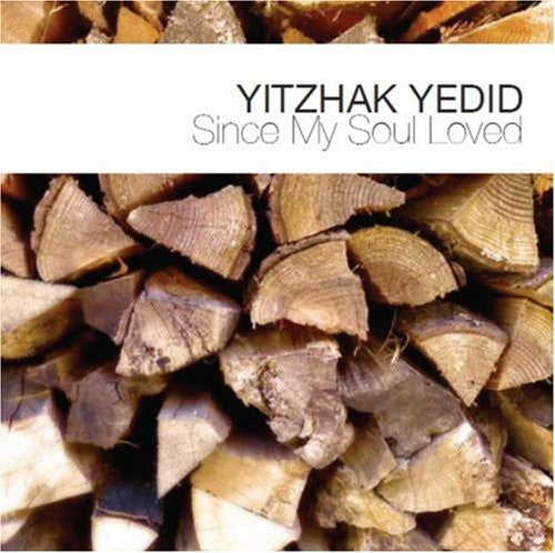 Yitzhak Yedid: Since My Soul Loved - CD