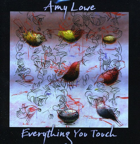 Amy Lowe: Everything You Touch  ( CD )