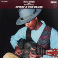 Eric Bibb & Needed Time: Spirit and The Blues - Vinyl