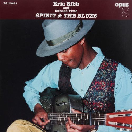 Eric Bibb & Needed Time: Spirit and The Blues - Vinyl