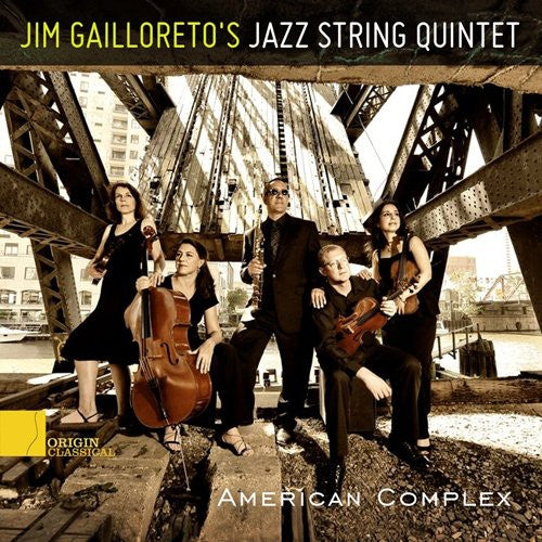 Jim Gailloreto's Jazz String Quintet: American Complex  ( CD )