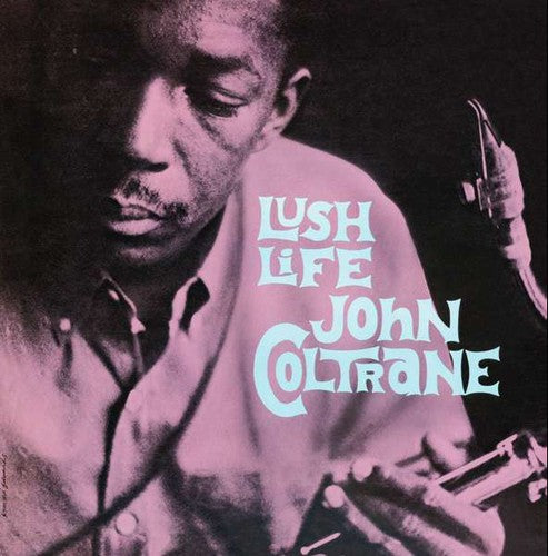 John Coltrane: Lush Life - VINYL