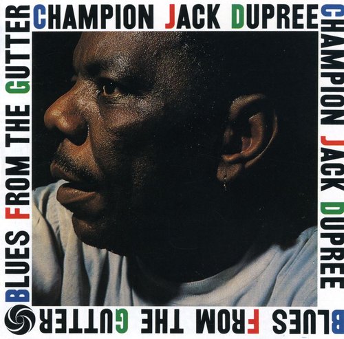 Champion Jack Dupree: Blues from the Gutter  ( CD )