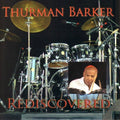 Thurman Barker: Rediscovered - CD