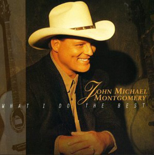 John Michael Montgomery: What I Do the Best  ( CD )