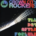 Crown City Rockers: The Day After Forever  ( CD )