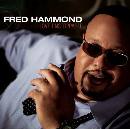 Fred Hammond: Love Unstoppable  ( CD )