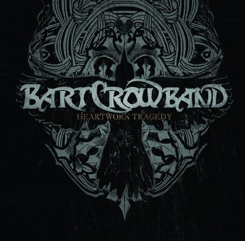 Bart Crow Band: Heartworn Tragedy  ( CD )