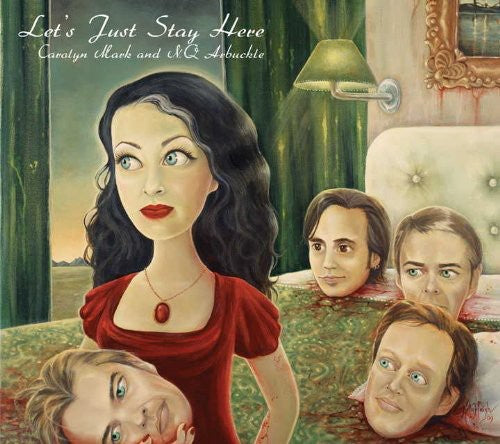 Carolyn Mark & Nq Arbuckle: Let's Just Stay Here - Vinyl