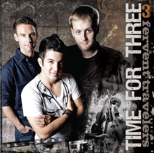 Time for Three: 3 Fervent Travelers  ( CD )