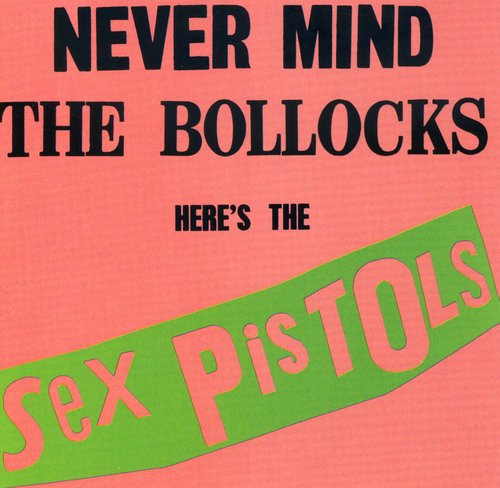 The Sex Pistols: Never Mind the Bollocks - CD