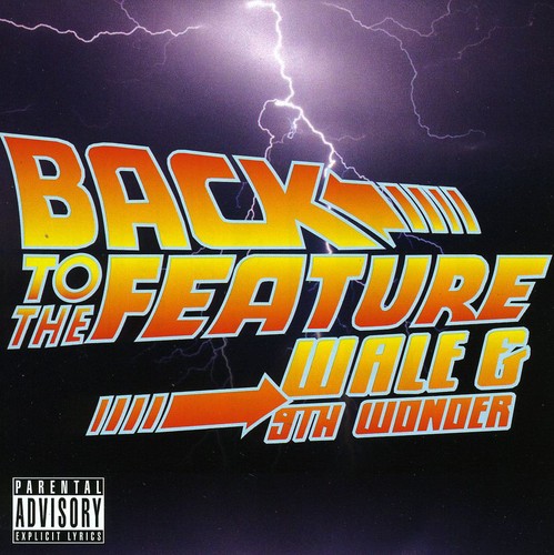 Wale & 9th Wonder: Back to the Feature  ( CD )