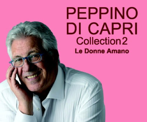 Peppino Di Capri: Collection 2: Le Donne Amano - CD