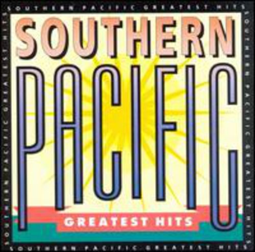 Southern Pacific: Greatest Hits  ( CD )