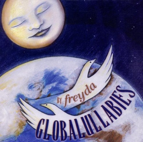 Freyda Epstein: Globalullabies  ( CD )