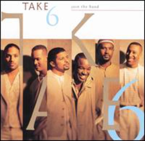 Take 6: Join the Band  ( CD )