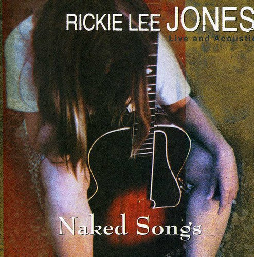 Rickie Lee Jones: Naked Songs  ( CD )