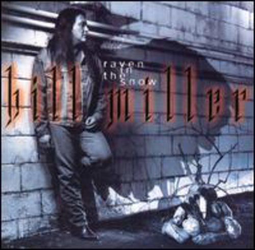 Bill Miller: Raven in the Snow  ( CD )