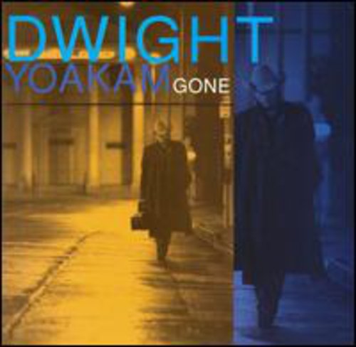 Dwight Yoakam: Gone  ( CD )