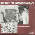 Ray Agee: I'm Not Looking Back - Vinyl