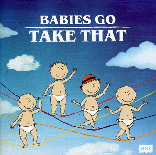 Babies Go Take That: Babies Go Take That - CD