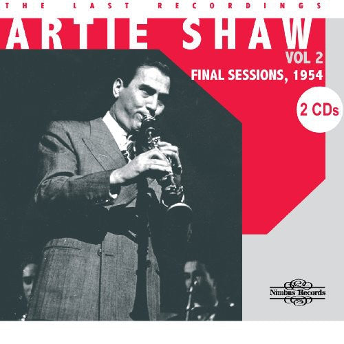 Artie Shaw: Last Recordings, Vol. 2: Final Sessions 1954 - CD